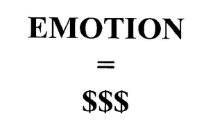 EMOTION = $$$