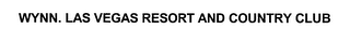 WYNN. LAS VEGAS RESORT AND COUNTRY CLUB