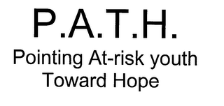 P.A.T.H. POINTING AT-RISK YOUTH TOWARD HOPE