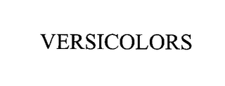 VERSICOLORS