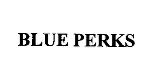 BLUE PERKS