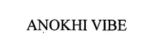 ANOKHI VIBE