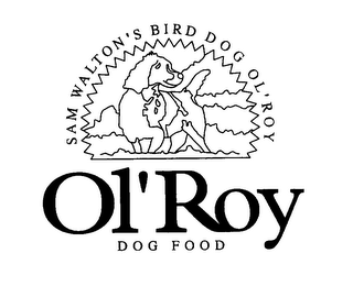 OL'ROY DOG FOOD SAM WALTON'S BIRD DOG OL' ROY