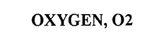 OXYGEN, O2