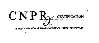 CNPRX CERTIFICATION CERTIFIED NATIONAL PHARMACEUTICAL REPRESENTATIVE