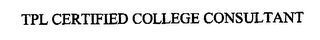 TPL CERTIFIED COLLEGE CONSULTANT
