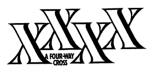 X X X X A FOUR-WAY CROSS