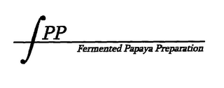 FPP FERMENTED PAPAYA PREPARATION