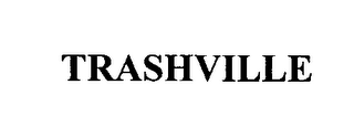 TRASHVILLE