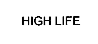 HIGH LIFE