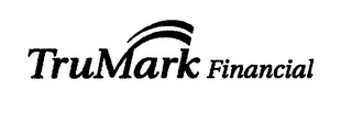 TRUMARK FINANCIAL