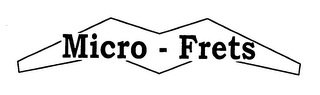 MICRO-FRETS