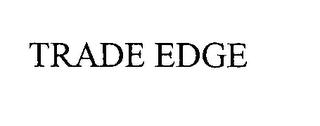 TRADE EDGE