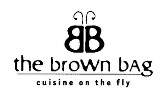 BB THE BROWN BAG CUISINE ON THE FLY