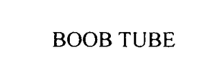 BOOB TUBE