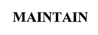 MAINTAIN