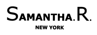 SAMANTHA. R.  NEW YORK