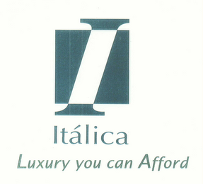 I ITÁLICA LUXURY YOU CAN AFFORD