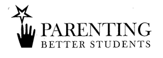 PARENTING BETTER STUDENTS