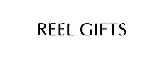 REEL GIFTS