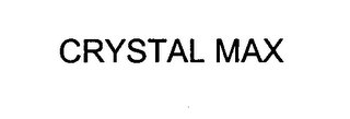 CRYSTAL MAX