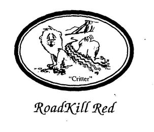 ROADKILL RED "CRITTER"