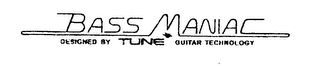 BASS MANIAC DESIGNED BY TUNE GUITAR TECHNOLOGY