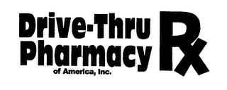 DRIVE-THRU PHARMACY RX OF AMERICA, INC.