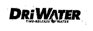 DRIWATER TIME-RELEASE WATER