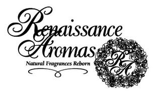 RA RENAISSANCE AROMAS NATURAL FRAGRANCES REBORN