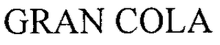 GRAN COLA