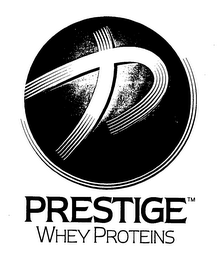 P PRESTIGE WHEY PROTEINS