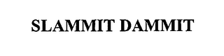 SLAMMIT DAMMIT