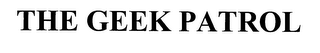 THE GEEK PATROL