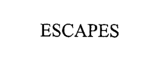 ESCAPES