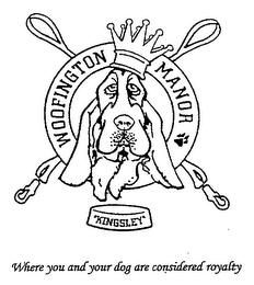 WOOFINGTON MANOR WHERE YOU AND YOUR DOG ARE CONSIDERED ROYALTY "KINGSLEY"