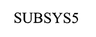 SUBSYS5