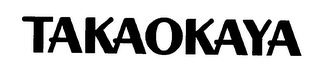TAKAOKAYA