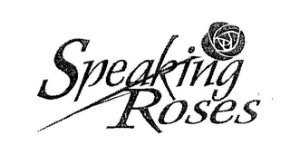 SPEAKING ROSES