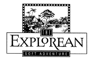 THE EXPLOREAN SOFT ADVENTURE