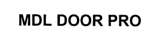 MDL DOOR PRO