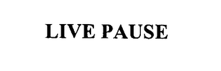 LIVE PAUSE