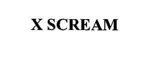 X SCREAM