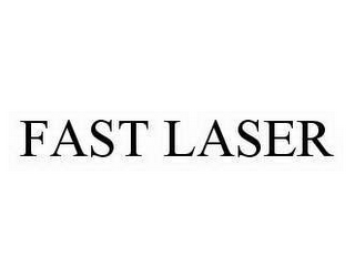 FAST LASER