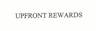 UPFRONT REWARDS