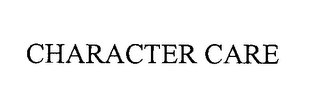 CHARACTER CARE