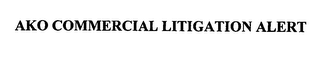 AKO COMMERCIAL LITIGATION ALERT