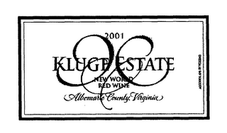 KLUGE ESTATE 2001 NEW WORLD RED WINE ALBEMARLE COUNTY VIRGINIA