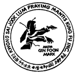 KWONG SAI JOOK LUM PRAYING MANTIS KUNG FU INC. MASTER GIN FOON MARK