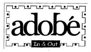 ADOBÉ IN AND OUT